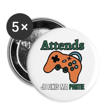 Attends Je Finis Ma Partie - Lot de 5 grands badges (56 mm) - blanc - Devant