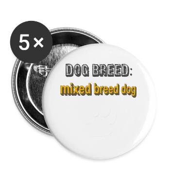 Dog breed: mixed breed dog, dog sayings - Buttons large 2.2''/56 mm (5-pack) - white - Front