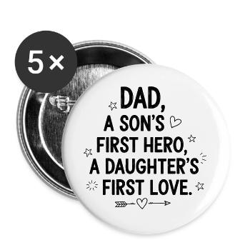 Papa Der Erste Held Des Sohnes Erste Liebe Tochter - Buttons groß 56 mm (5er Pack) - Weiß - Vorne