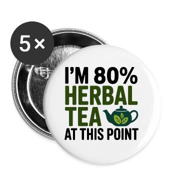 Naturopath I'm 80 Percent Herbal Tea Professional  - Buttons large 2.2''/56 mm (5-pack) - white - Front