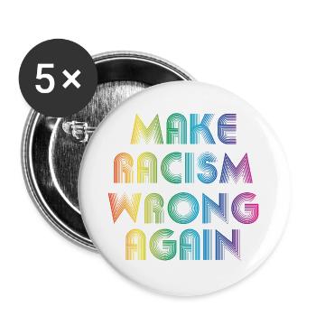 Make Racism Wrong Again - Buttons groß 56 mm (5er Pack) - Weiß - Vorne
