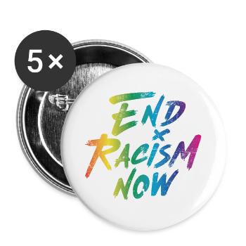 End Racism Now - Buttons groß 56 mm (5er Pack) - Weiß - Vorne