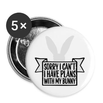 Sorry I Can't I Have Plans With My Bunny Hase Logo - Buttons groß 56 mm (5er Pack) - Weiß - Vorne