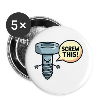 Screw This Funny Screw Pun Design - Buttons large 2.2''/56 mm (5-pack) - white - Front