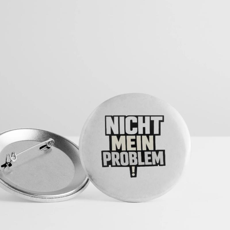 Not My Problem – Provocative Saying Buttons large 2.2''/56 mm (5-pack)
