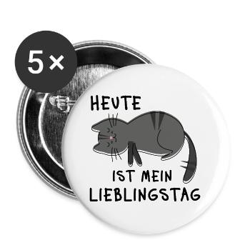 Heute ist mein Lieblingstag – Müde Katze Spruch - Buttons groß 56 mm (5er Pack) - Weiß - Vorne
