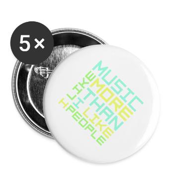 I Like Music More Than I Like People Lustig Musik - Buttons groß 56 mm (5er Pack) - Weiß - Vorne