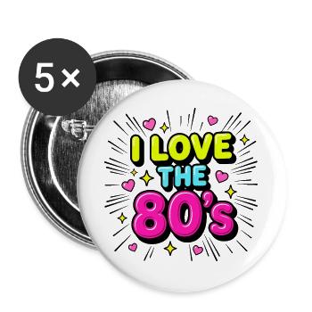 I Love the 80s Neon Retro - Buttons groß 56 mm (5er Pack) - Weiß - Vorne