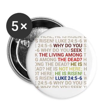 He is Risen - Buttons large 2.2''/56 mm (5-pack) - white - Front