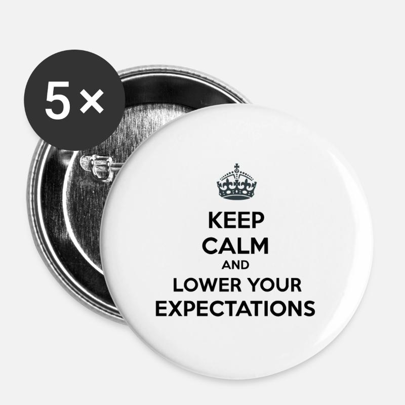 Keep Calm Lower Your Expectations - Buttons large 2.2''/56 mm (5-pack) - white