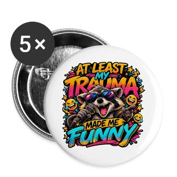 Trauma machte mich witzig - Buttons groß 56 mm (5er Pack) - Weiß - Vorne