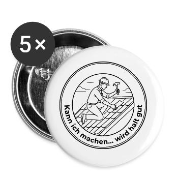 Dachdecker Sarkasmus kann ich machen wird gut - Buttons groß 56 mm (5er Pack) - Weiß - Vorne