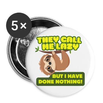 They call me lazy! - Lazy Sloth Neon Quote - Buttons large 2.2''/56 mm (5-pack) - white - Front