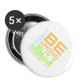 I Might Be Wrong But I Doubt It Funny Sarcastic - Buttons large 2.2''/56 mm (5-pack) - white - Front