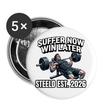 "SUFFER NOW WIN LATER" design fitness print - Buttons large 2.2''/56 mm (5-pack) - white - Front
