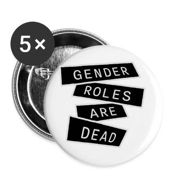 Gender Roles Are Dead Statement Freiheit Spruch - Buttons groß 56 mm (5er Pack) - Weiß - Vorne