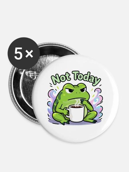 Nicht heute, Froschkaffee - Buttons groß 56 mm (5er Pack) - Weiß