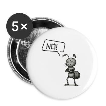 Nö! Ameise – Kleiner Fleißkönig macht Pause - Buttons groß 56 mm (5er Pack) - Weiß - Vorne