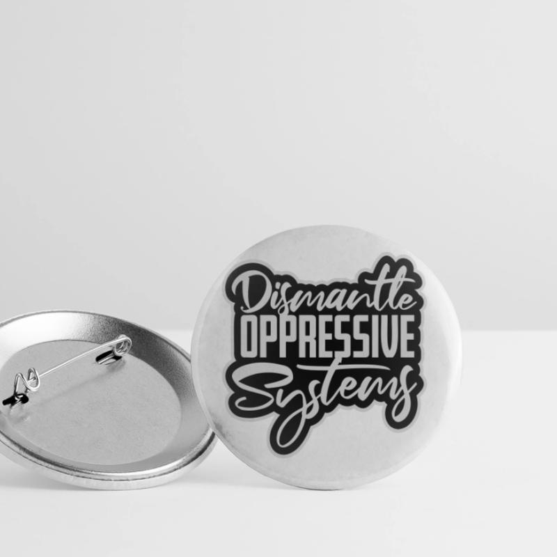 Dismantle Oppressive Systems Aktivismus Statement Buttons groß 56 mm (5er Pack)