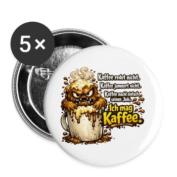 Kaffee Redet Nicht Kaffee Jammert Nicht - Buttons groß 56 mm (5er Pack) - Weiß - Vorne