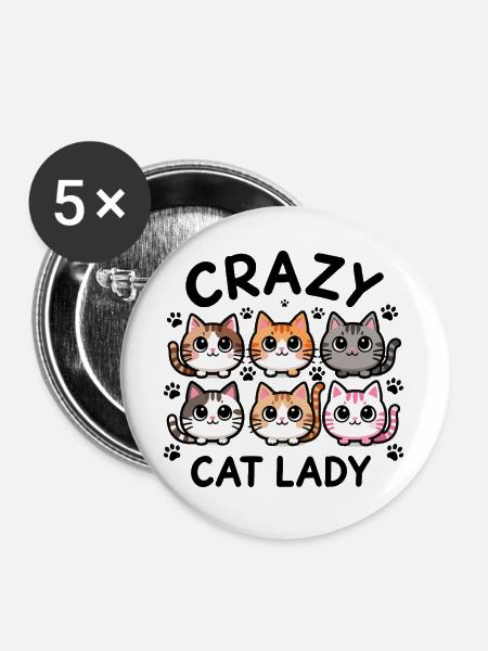 Crazy Cat Lady Katzenbande - Buttons groß 56 mm (5er Pack) - Weiß
