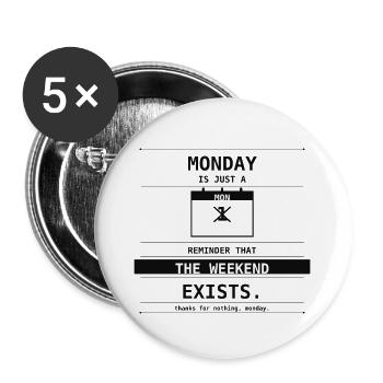 Le lundi n’est qu’un rappel que le week-end existe - Lot de 5 grands badges (56 mm) - blanc - Devant