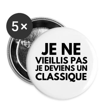 Je ne vieillis pas je deviens un classique - Lot de 5 grands badges (56 mm) - blanc - Devant