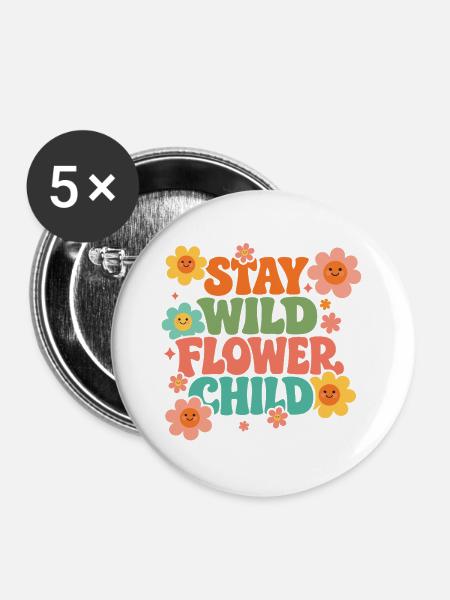 Stay Wild Flower Child - Buttons groß 56 mm (5er Pack) - Weiß