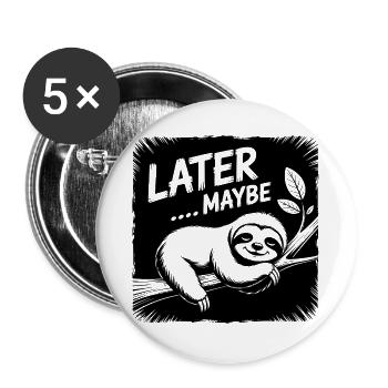 Paresseux drôle - peut-être plus tard - Lot de 5 grands badges (56 mm) - blanc - Devant