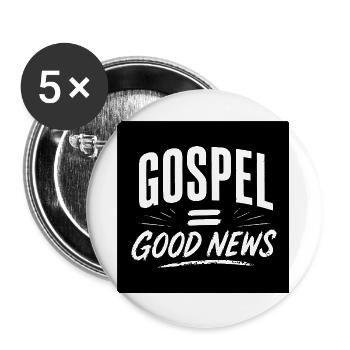 Evangelium = Gute Nachrichten - Buttons groß 56 mm (5er Pack) - Weiß - Vorne