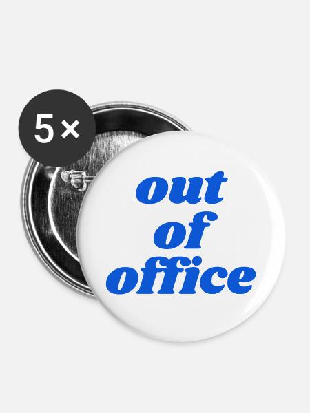 out of office - Buttons groß 56 mm (5er Pack) - Weiß