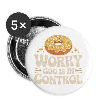 Keine Sorge, Gott hat die Kontrolle - Buttons groß 56 mm (5er Pack) - Weiß - Vorne