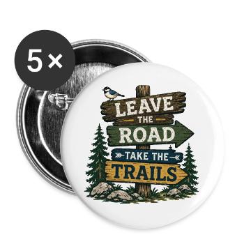 Verlassen Sie die Straße, nehmen Sie die Pfade - Buttons groß 56 mm (5er Pack) - Weiß - Vorne