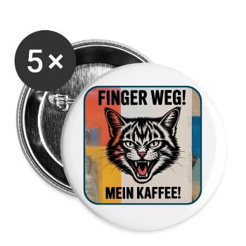 Finger Weg! Mein Kaffee Katzenspruch - Buttons groß 56 mm (5er Pack) - Weiß - Vorne