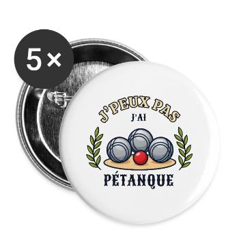 J'peux pas j'ai pétanque - Lot de 5 grands badges (56 mm) - blanc - Devant