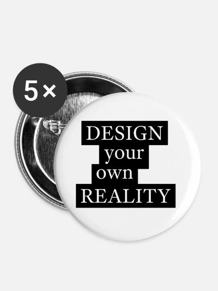 DESIGN your own REALITY - Buttons groß 56 mm (5er Pack) - Weiß