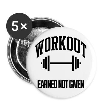 Workout Earned Not Given Gym T-Shirt - Buttons groß 56 mm (5er Pack) - Weiß - Vorne