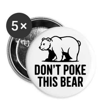 Don't Poke This Bear - Buttons large 2.2''/56 mm (5-pack) - white - Front