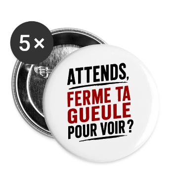 Ferme Ta Gueule Citation Humour sarcastique - Lot de 5 grands badges (56 mm) - blanc - Devant
