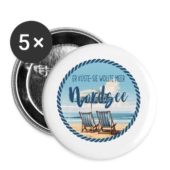 Nordsee – Er küsste sie wollte Meer - Buttons groß 56 mm (5er Pack) - Weiß - Vorne