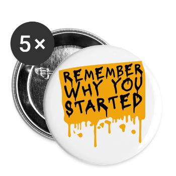 Always Remember Why You Started Motivation Spruch - Buttons groß 56 mm (5er Pack) - Weiß - Vorne