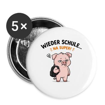 Wieder Schule Schweinchen Na Super - Buttons groß 56 mm (5er Pack) - Weiß - Vorne
