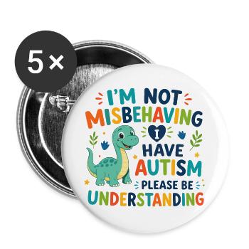 I don't misbehave, I have autism - Buttons large 2.2''/56 mm (5-pack) - white - Front