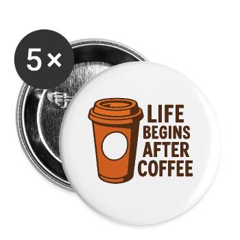 Life Begins After Coffee - Buttons large 2.2''/56 mm (5-pack) - white - Front