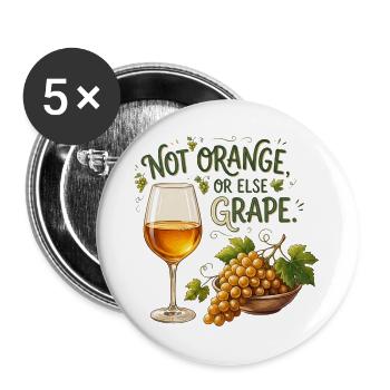 Not Orange, or Else Grape! — Amber Wine - Buttons large 2.2''/56 mm (5-pack) - white - Front