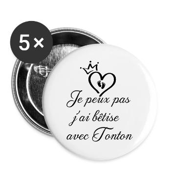 Je_peux_pas_j-ai_btise_avec_Tonton - Lot de 5 grands badges (56 mm) - blanc - Devant