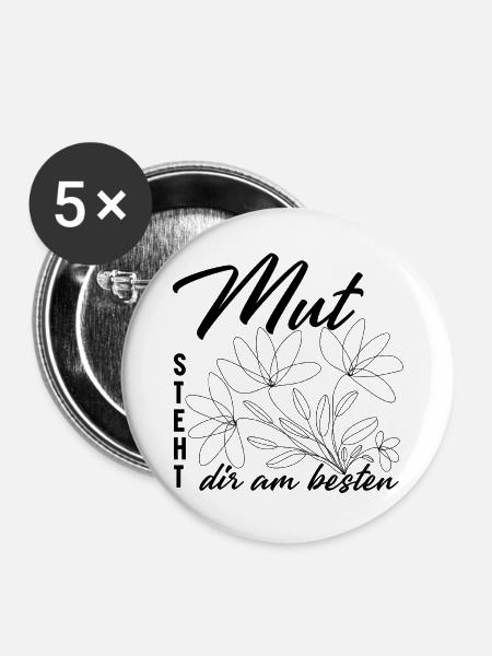 Mut steht dir am besten - Buttons groß 56 mm (5er Pack) - Weiß