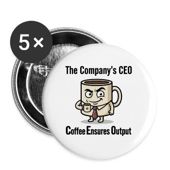 Tasse de café du PDG - Le café assure la production - Lot de 5 grands badges (56 mm) - blanc - Devant