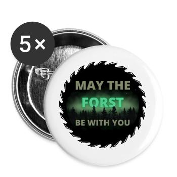 May the Forst be with you Sägeblatt-Edition - Buttons groß 56 mm (5er Pack) - Weiß - Vorne