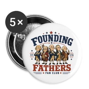 Fanclub der Gründerväter Lustige Gründerväter - Buttons groß 56 mm (5er Pack) - Weiß - Vorne